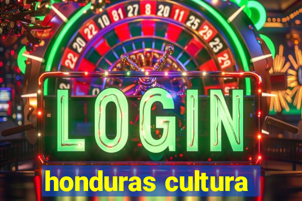 honduras cultura